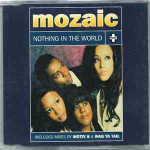 Mozaic - Nothing In The World