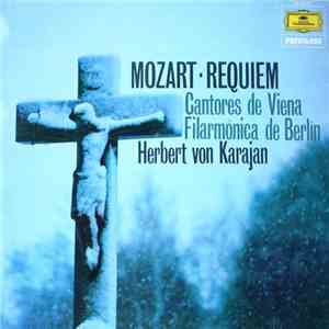 Mozart ‧ Wilma Lipp ‧ Hilde Rössel-Majdan ‧ Anton Dermota ‧ Walter Berry ‧ Wiener Singverein ‧ Berliner Philharmoniker ‧ Dirigent: Herbert von Karajan - Requiem