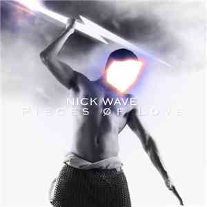 Nick Wave - Pieces øf Love