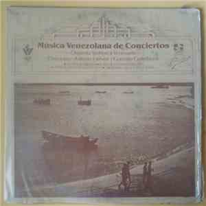 Orquesta Sinfonica Venezuela Directores: Antonio Estévez, Gonzalo Castellanos - Musica Venezolana De Conciertos