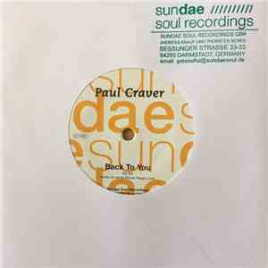 Paul Craver - Back To You / Don't Let Love Walk Out On Us