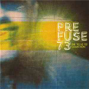 Prefuse 73 - The '92 VS '02 Collection