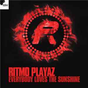 Ritmo Playaz - Everybody Loves The Sunshine