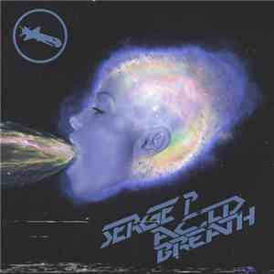 Serge P - Acid Breath