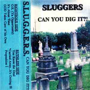 S.L.U.G.G.E.R.S. - Can U Dig It?!