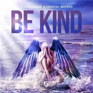 StoneBridge & Crystal Waters - Be Kind