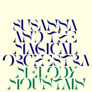 Susanna And The Magical Orchestra - Melody Mountain
