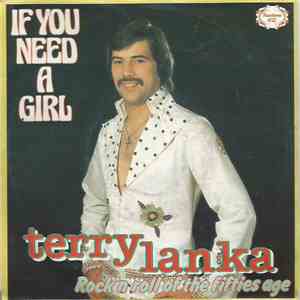 Terry Lanka - If You Need A Girl