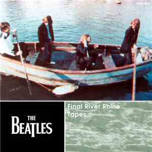 The Beatles - Final River Rhine Tapes