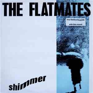 The Flatmates - Shimmer