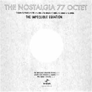 The Nostalgia 77 Octet - The Impossible Equation
