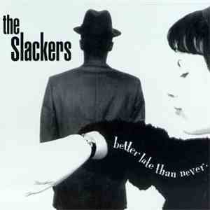 The Slackers - Better Late Than Never
