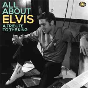 Various - All About Elvis - A Tribute To The King