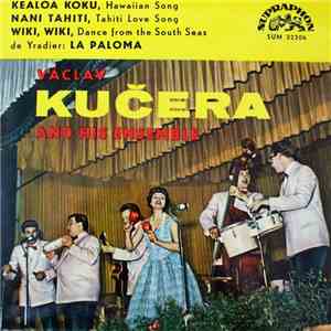 Václav Kučera And His Ensemble - Kealoa Koku