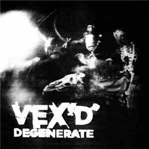 Vex'd - Degenerate