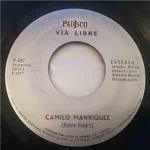 Via Libre - Camilo Manriquez / No He Dejado De Amarte