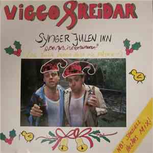 Viggo & Reidar - Jul I Containeren: Synger Julen Inn (Og Jula Varer Helt Til Påske)
