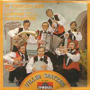 Viller Spatzen - Im Tirolerland / Lustige Musikanten