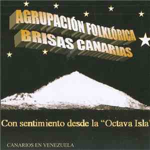 Agrupación Folklórica Brisas Canarias - Con Sentimiento Desde la "Octava Isla" Canarios En Venezuela