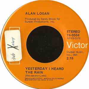 Alan Logan - Yesterday I Heard The Rain