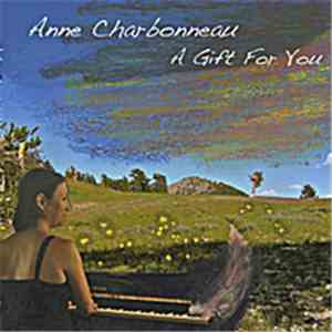 Anne Charbonneau - A Gift For You