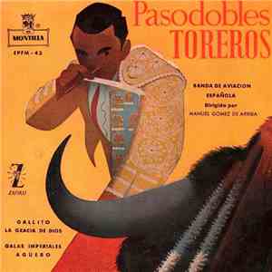 Banda De Aviación Española, Manuel Gomez De Arriba - Pasodobles Toreros