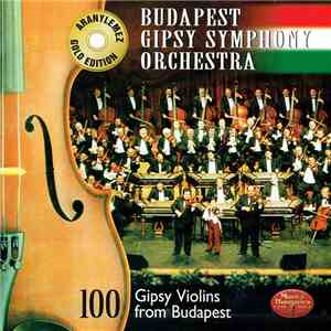 Budapest Gipsy Symphony Orchestra - 100 Gypsy Violins From Budapest