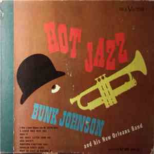 Bunk Johnson And His New Orleans Band - Hot Jazz
