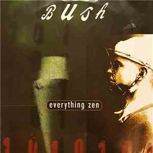 Bush - Everything Zen