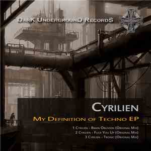 Cyrilien - My Definition Of Techno EP