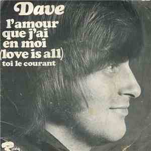 Dave  - L'Amour Que J'Ai En Moi (Love Is All)