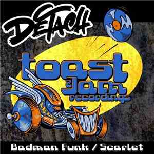 Detach - Badman Funk / Scarlet