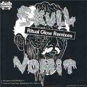 DJ Skull Vomit - Ritual Glow Remixes
