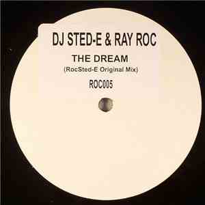 DJ Sted-E & Ray Roc - The Dream