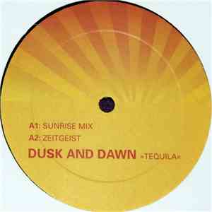 Dusk And Dawn - Tequila