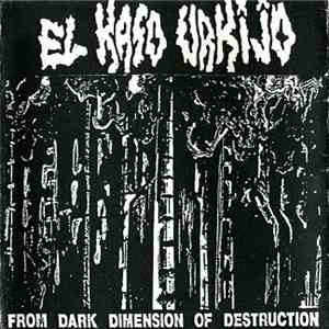El Kaso Urkijo - From Dark Dimension Of Destruction