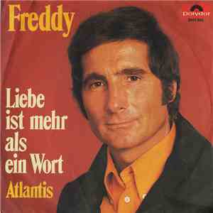 Freddy - Liebe Ist Mehr Als Ein Wort / Atlantis
