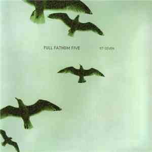 Full Fathom Five - 07 Seven