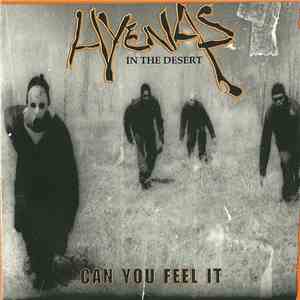 Hyenas In The Desert - Can You Feel It