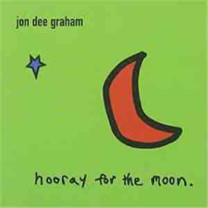 Jon Dee Graham - Hooray For The Moon