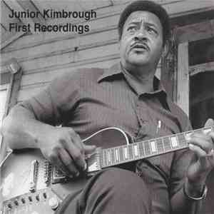 Junior Kimbrough - First Recordings