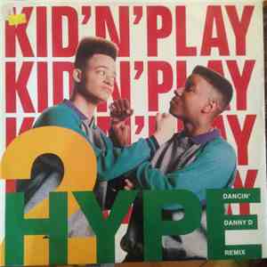 Kid'N'Play - 2 Hype (Dancin' Danny D Remix)