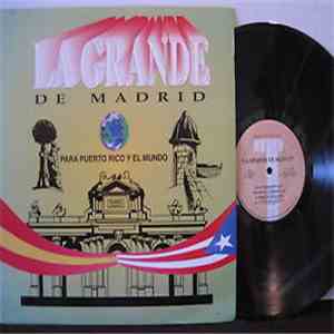 La Grande De Madrid - Para Puerto Rico Y El Mundo