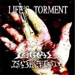 Life's Torment / Lethal Injection - Life's Torment / Lethal Injection