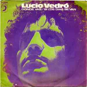 Lucio Vedró - Donde Vas