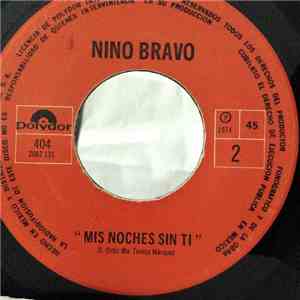 Nino Bravo - Te Quiero, Te Quiero / Mis Noches Sin Ti