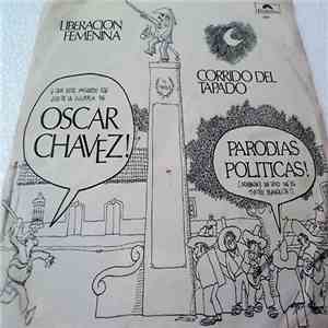 Oscar Chávez - Liberacion Femenina / Corrido Del Tapado