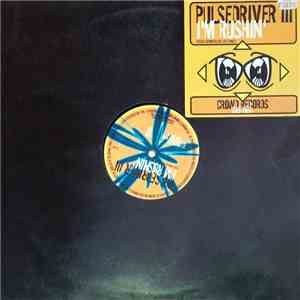 Pulsedriver III - I'm Rushin'