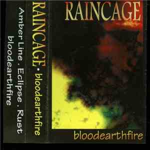 Raincage - Bloodearthfire