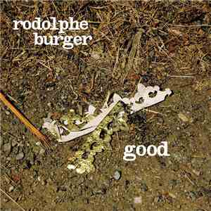 Rodolphe Burger - Good